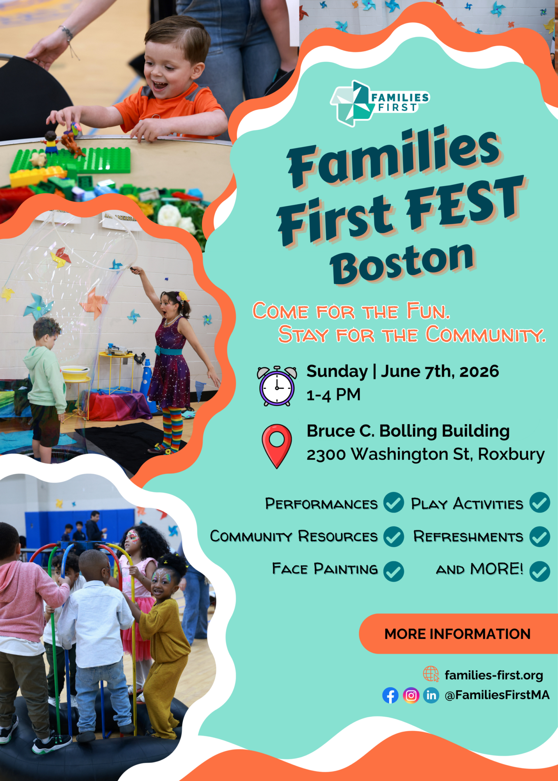 Families First Fest Boston. Ven por la diversión, quédate por la comunidad. Domingo 7 de junio de 2026 de 13:00 a 16:00 en el Edificio Bruce C. Bolling, 2300 Washington St, Roxbury. El evento incluye actuaciones, actividades de juego, recursos comunitarios, refrescos, pintura facial y mucho más. Más información en families-first.org y @Families FirstMA.
