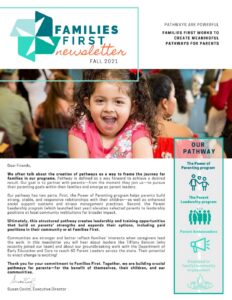 Trang bìa bản tin Families First từ mùa thu năm 2021 có tiêu đề "Con đường rất mạnh mẽ", mô tả cách các chương trình Sức mạnh của Nuôi dạy con cái và Lãnh đạo Cha mẹ tạo ra con đường để cha mẹ trở thành nhà lãnh đạo cộng đồng.